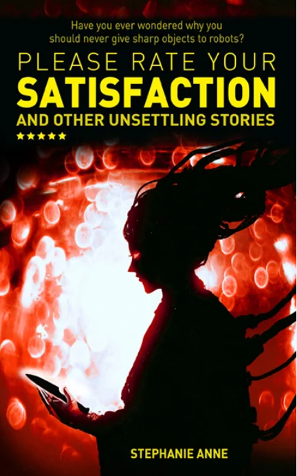 Please Rate Your Satisfaction and other Unsettling Stories
